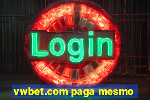 vwbet.com paga mesmo